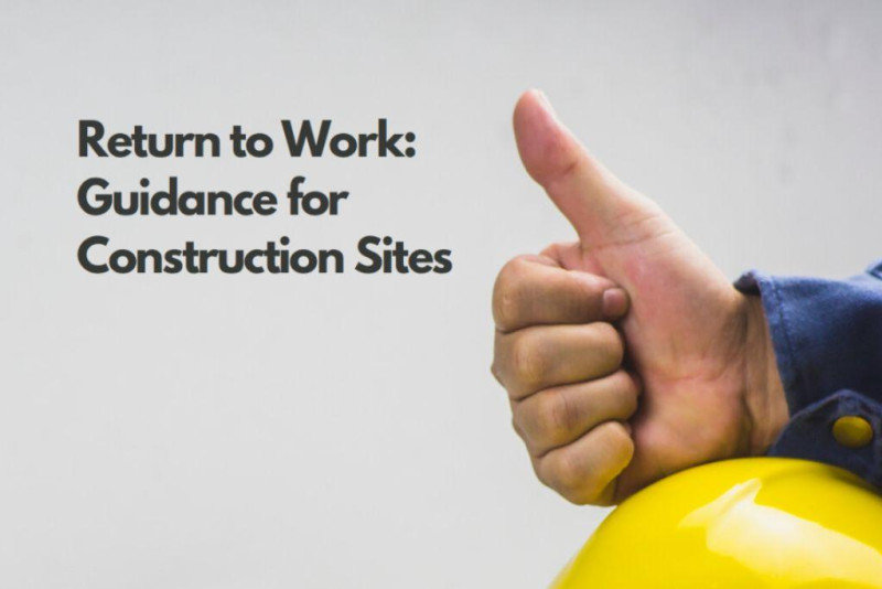 Return to work Guidance for Construction Sites